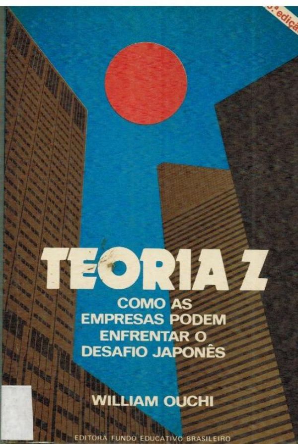 Teoria Z: como as emnpresas podem enfrentar o desafio japonês